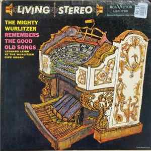 Leonard Leigh - The Mighty Wurlitzer Remembers The Good Old Songs Album