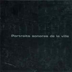 Various - Portraits Sonores De La Ville Album