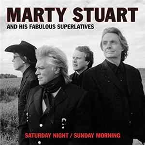 Marty Stuart And His Fabulous Superlatives - Saturday Night / Sunday Morning Album