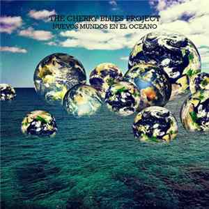 The Cherry Blues Project - Nuevos Mundos en el Océano Album