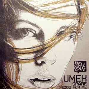 Umek - Spare Good For Me / Scream Album