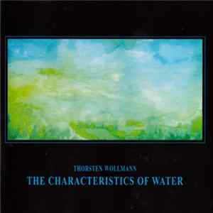 Thorsten Wollmann - The Characteristics Of Water Album