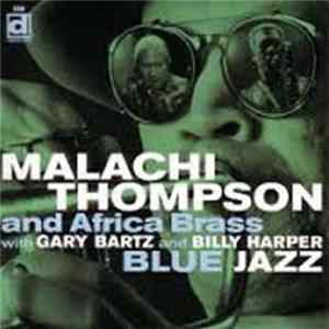 Malachi Thompson & Africa Brass Featuring Gary Bartz And Billy Harper - Blue Jazz Album