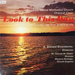 Richfield United Methodist Church Chancel Choir - Look To This Day Album