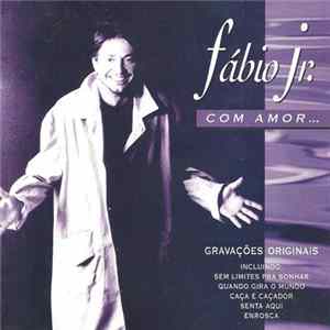 Fábio Jr. - Com Amor... Album