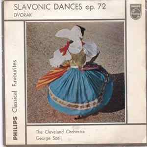 Dvořák, The Cleveland Orchestra, George Szell - Slavonic Dances, Op. 72 Album
