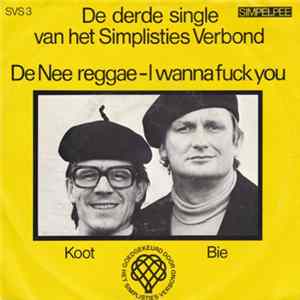 Het Simplisties Verbond - De Nee Reggae / I Wanna Fuck You Album