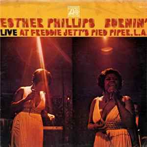 Esther Phillips - Burnin' (Live At Freddie Jett's Pied Piper, L.A.) Album