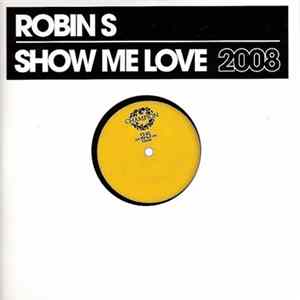 Robin S - Show Me Love 2008 Album