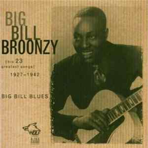 Big Bill Broonzy - Big Bill Blues [His 23 Greatest Songs] 1927-1942 Album