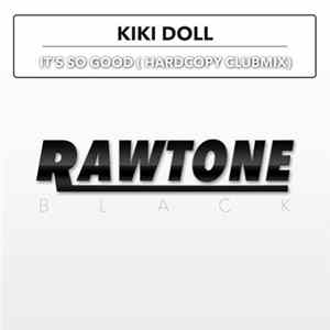 Kiki Doll - It's So Good (Hardcopy Clubmix) Album