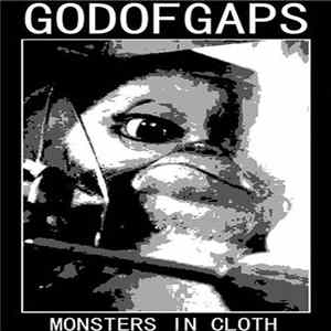 GodOfGaps - Monsters In Cloth Album