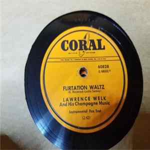 Lawrence Welk And His Champagne Music - Flirtation Waltz / Meet Mister Callaghan Album