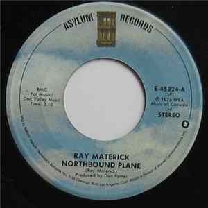 Ray Materick - Northbound Plane / Any Day It Rains Album