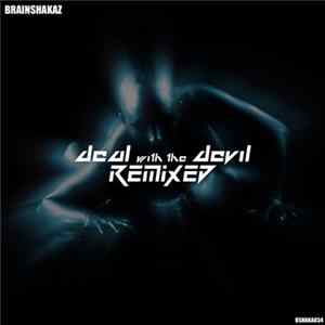 Braincrack - Deal With The Devil Remixed Album