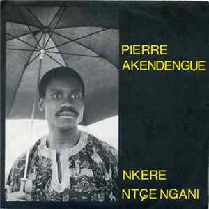 Pierre Akendengue - Nkere / Ntce Ngani Album