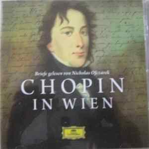 Frédéric Chopin - Nicholas Ofczarek - Chopin In Wien - Briefe Gelesen Von Nicholas Ofczarek Album
