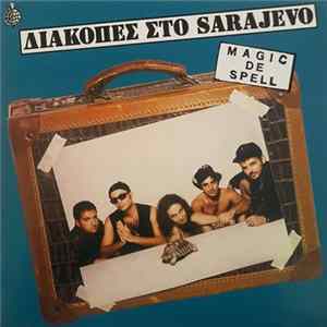 Magic De Spell - Διακοπές Στο Sarajevo Album