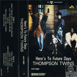 Thompson Twins - Here's To Future Days Album