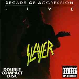 Slayer - Decade Of Aggression Live Album