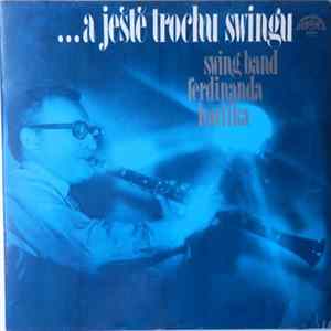 Swing Band Ferdinanda Havlíka - ...A Ještě Trochu Swingu Album