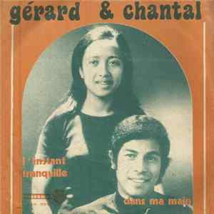 Gérard Et Chantal - L'Instant Tranquille / Dans Ma Main Album