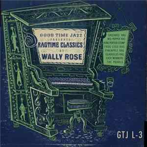 Wally Rose - Ragtime Classics Album