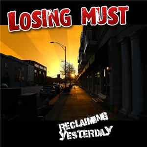 Losing Must - Reclaiming Yesterday Album