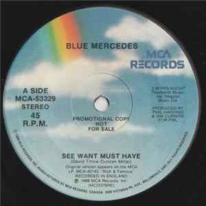 Blue Mercedes - See Want Must Have Album