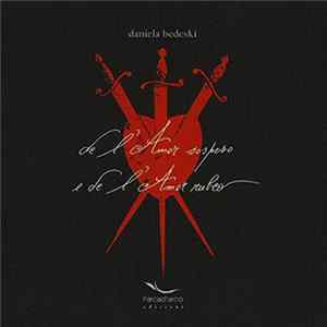 Daniela Bedeski - De L'Amor Sospeso E De L'Amor Rubeo Album