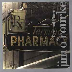 Jim O'Rourke - Terminal Pharmacy Album