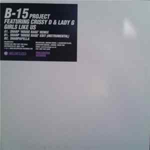 B-15 Project Featuring Crissy D & Lady G - Girls Like Us Album