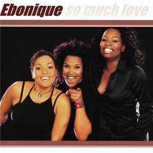 Ebonique - So Much Love Album