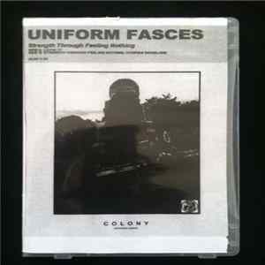 Uniform Fasces - Strength Through Feeling Nothing Album