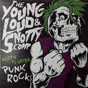 Various - The Young Loud & Snotty Comp - North Florida Punk Rock Album