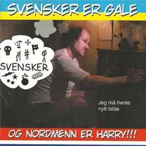 Various - Svensker Er Gale Og Nordmenn Er Harry!!! Album