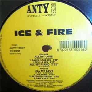 Ice & Fire - All My Love Album