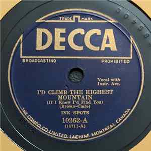 Ink Spots - I'd Climb The Highest Mountain (If I Knew I'd Find You) / Thoughtless Album