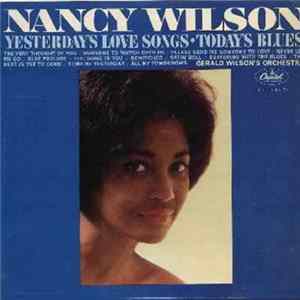 Nancy Wilson, (Gerald Wilson's Orchestra) - Yesterday's Love Songs • Today's Blues Album