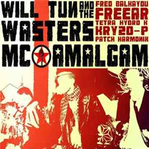 Will Tun And The Wasters & Mc Amalgam - Unite And Charge Album