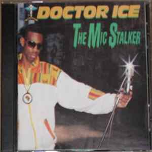 Doctor Ice - The Mic Stalker Album