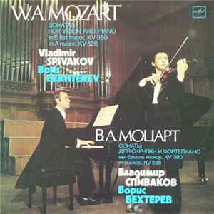 W. A. Mozart - Vladimir Spivakov, Boris Bekhterev - Sonatas For Violin And Piano KV 380, KV 526 Album