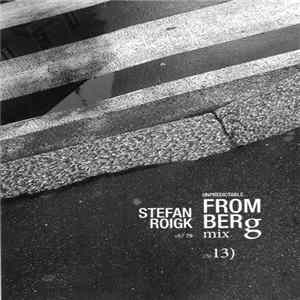 Stefan Roigk - Unpredictable Fromberg Mix Album