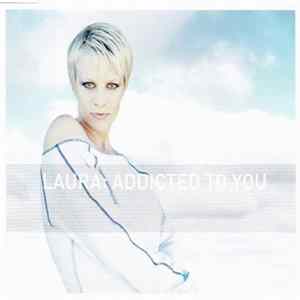 Laura - Addicted To You Album