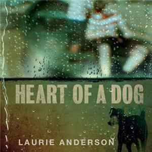 Laurie Anderson - Heart Of A Dog Album
