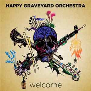 Happy Graveyard Orchestra - Welcome Album