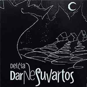 Delčia - DarNeSuvartos Album
