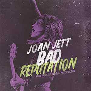 Joan Jett - Bad Reputation (Music From The Original Motion Picture) Album