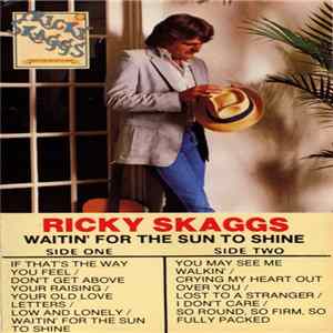 Ricky Skaggs - Waitin' For The Sun To Shine Album