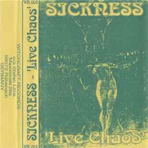 Sickness - Live Chaos Album